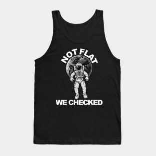 Not Flat We Checked Tank Top